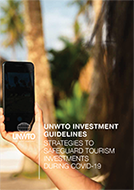 UNWTO Investment Guidelines – Strategies to Safeguard Tourism Investments during COVID-19
